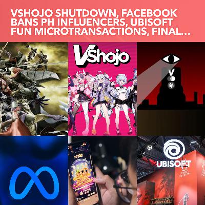 S3EP18: VShojo Shutdown and CEO Response, Facebook bans PH Influencers due to gambling, Ubisoft Fun microtransactions, and more