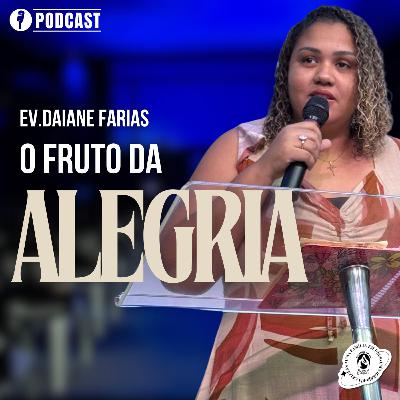 SÉRIE FRUTO DO ESPÍRITO EP 04 | FRUTO DA ALEGRIA | EV.DAIANE FARIAS | 15/11/23| MBBETEL