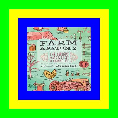 ebook Farm Anatomy: Curious Parts and Pieces of Country Life eBook Collection ebook Farm Anatomy: Curious Parts and Pieces of Country Life eBook Collection