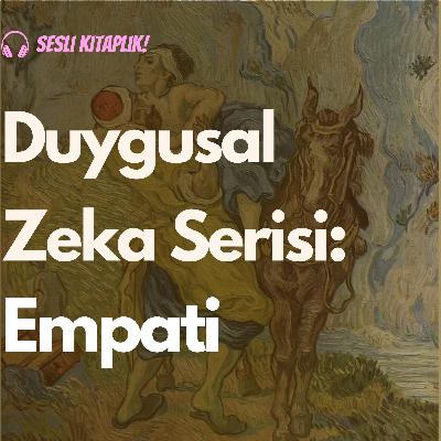 Empati ve Liderlikte Güçlü Bağlar [YZ]