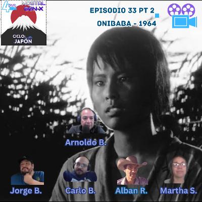 T4 E33, Onibaba: la Espanta Suegras Pt 2