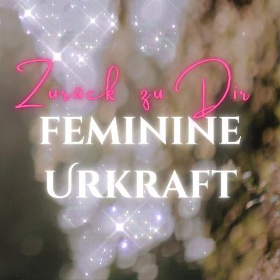 Feminine Urkraft