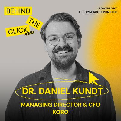 #54: Dr. Daniel Kundt, Managing Director & CFO of KoRo, on building and scaling a love brand