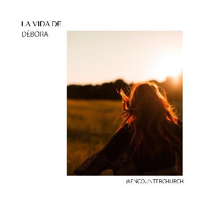 La Vida de Debora