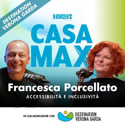CASA MAX DVG Edition #02: Accessibilità e inclusività - CASA MAX ospita Francesca Porcellato