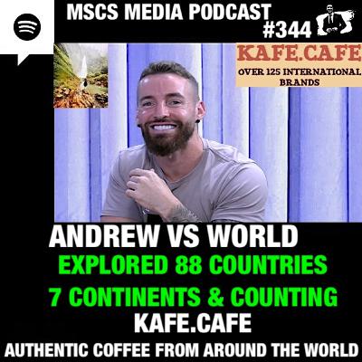 Andrew Vs World - Explored 88 Countries, 7 Continents & Counting. Co-Founder Kafe Cafe. Authentic Coffee From Around The World - #344