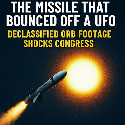 The Missile That Bounced Off a UFO | Declassified Orb Footage Shocks Congress | Pursuit Of The Paranormal The Missile That Bounced Off a UFO | Declassified Orb Footage Shocks Congress | Pursuit Of The Paranormal
