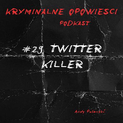 29. Twitter Killer - Takahiro Shiraishi seryjny morderca z Japonii.