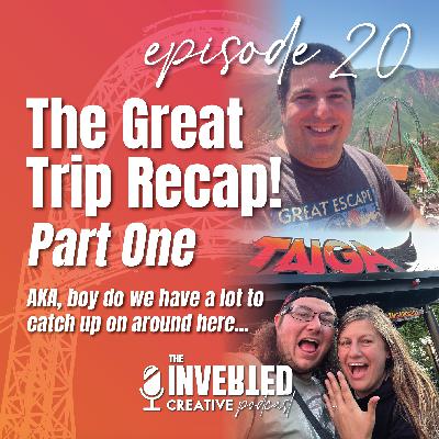 The Great Trip Recap!! Part One
