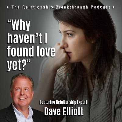 “Why haven’t I found love yet?” Dave Elliott, Season 3, Episode 65
