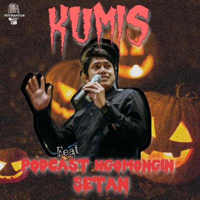 Pengalaman Penelusuran ft Podcast Ngomongin Setan