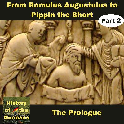 From Romulus Augustulus to Pippin the Short - Prologue (Part 2)