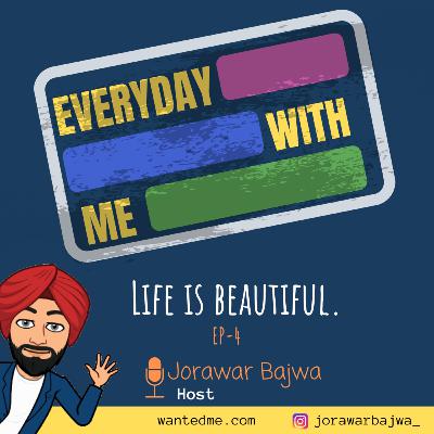 Life is Beautiful. #4 Life is Beautiful. #4