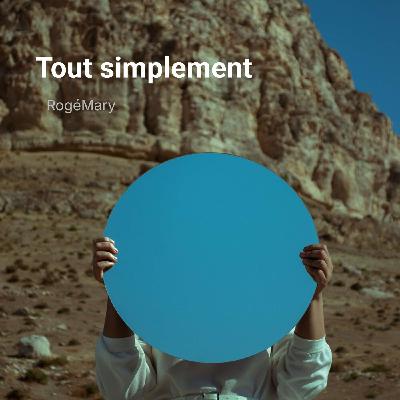 Tout simplement - RogéMary