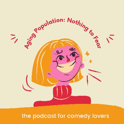 1 Aging Population: Nothing to Fear