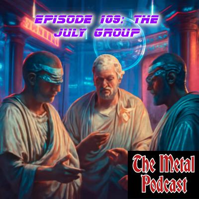 Episode 109: The July Group
