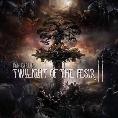 Ep. 70: Twilight of the Æsir II