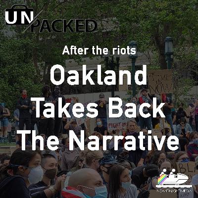 Oakland Takes Back The Narrative Oakland Takes Back The Narrative
