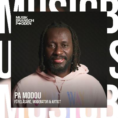 263. Vägen till scenen och hållbar framgång – Pa Modou, Artist, moderator & Föreläsare