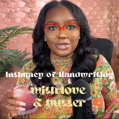 The Intimacy of Handwriting and How to Win my Heart The Intimacy of Handwriting and How to Win my Heart