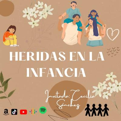 HABLEMOS DE HERIDAS EMOCIONALES | Cecilia Sánchez Fundación YO SOY CREACCIÓN | DE TODO ESO Y MÁS