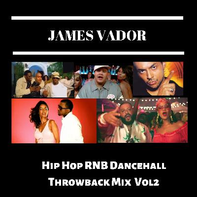 James VADOR -  Hip Hop RNB Dancehall Throwback Mix #2