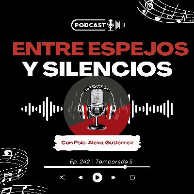 Entre Espejos y Estereotipos: Cómo Recuperar Tu Autoestima | Ep. 242