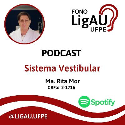 Entrevista com a Ma. Rita Mor sobre Sistema Vestibular
