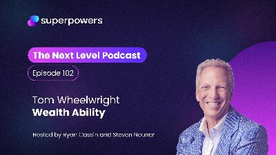 Beyond Numbers: Tax Wealth and Your CPA Relationship | Tom Wheelwright