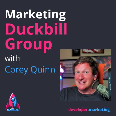 Marketing Duckbill Group with Corey Quinn