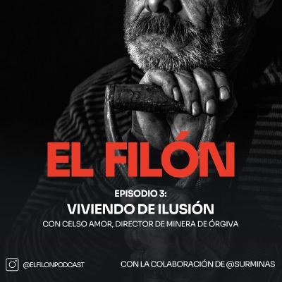 #3: Viviendo de ilusión - con Celso Amor, Director de Minera de Órgiva