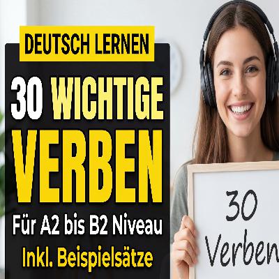 Wie gut ist dein Deutsch wirklich? 🤔 Lass es uns herausfinden! | 30 Verben, die du brauchst
