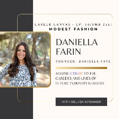 Modern Fashion with Daniella Faye Founder, Daniella Farin - Episode 70 (SMB # 21) Modern Fashion with Daniella Faye Founder, Daniella Farin - Episode 70 (SMB # 21)