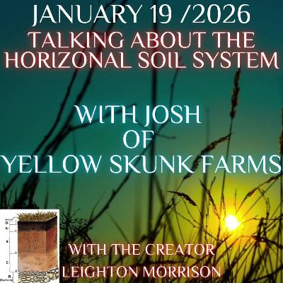 Talking about the Horizonal Soil System Josh of Yellow Skunk Farms