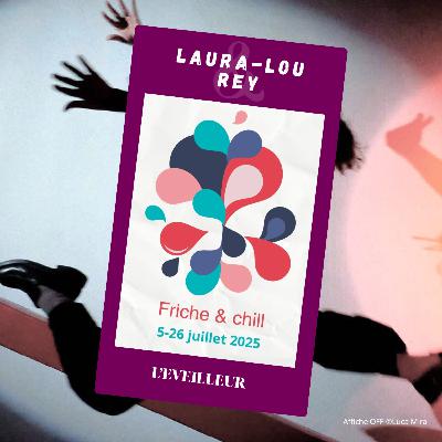 Friche & chill à l'Éveilleur - Laura-Lou Rey #OFF25