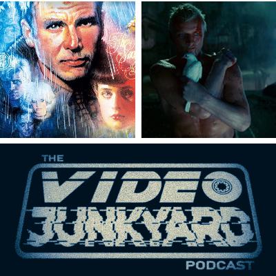 Video Junkyard Podcast - EP 284 - Blade Runner - Final Cut