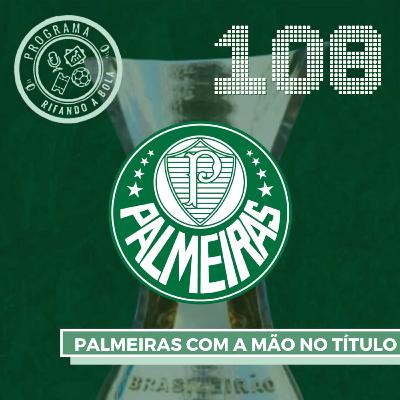 #108 Palmeiras com a mão no título