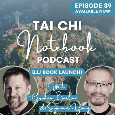 Ep 39: Graham Barlow and Seymour Yang on their BJJ book launch