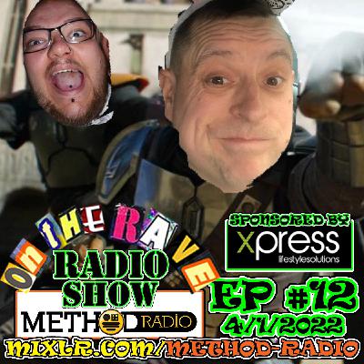’ON THE RAVE’ Radio Show EP 12 (4.1.2022) || METHOD RADIO ’ON THE RAVE’ Radio Show EP 12 (4.1.2022) || METHOD RADIO