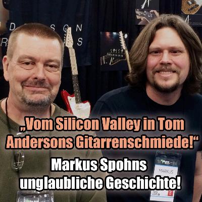 #167 - Vom Silicon Valley in Tom Andersons Gitarrenschmiede 🎸 - Markus Spohn beim Gitarrenpodcast 🎙️