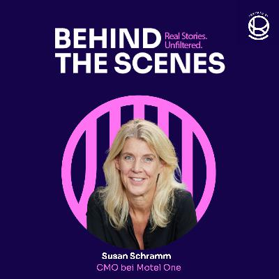 #54 Behind Motel One: Vom Big Mac zur Big Brand mit CMO Susan Schramm