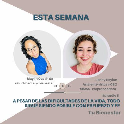 Episodio #8: A pesar de las dificultades de la vida, TODO sigue siendo posible con Esfuerzo y Fe.