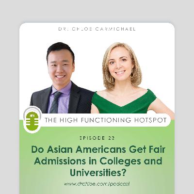 Do Asian Americans Get Fair Admissions in Colleges and Universities?