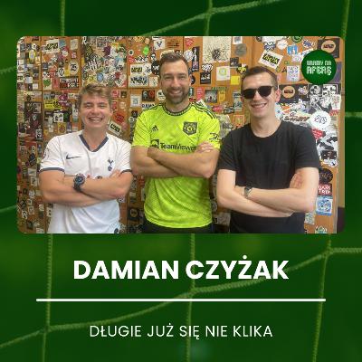 Długie już się nie klika | Gość: Damian Czyżak