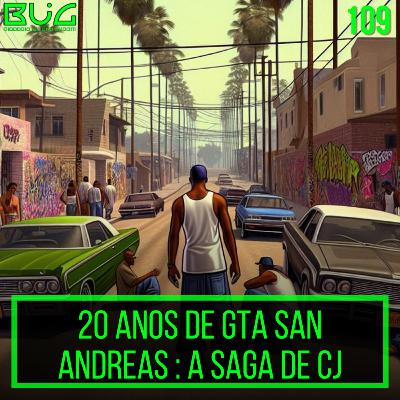 20 Anos de GTA San Andreas : A Saga de CJ| BUGPALY 109 20 Anos de GTA San Andreas : A Saga de CJ| BUGPALY 109