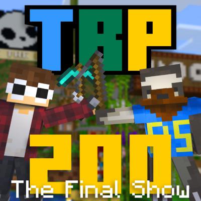 The Final Show - The Block Party - A Minecraft Podcast - Episode 200