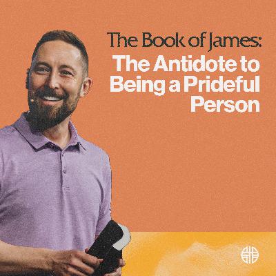 The Antidote to Being a Prideful Person