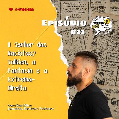 O Senhor dos Racistas? Tolkien, a Fantasia e a Extrema-Direita | Teoria Literária O Senhor dos Racistas? Tolkien, a Fantasia e a Extrema-Direita | Teoria Literária