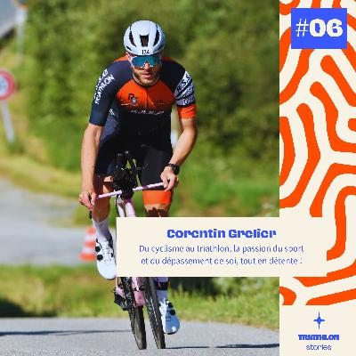Corentin Grelier - Du cyclisme au triathlon, la passion du sport et du dépassement de soi, tout en détente ! Corentin Grelier - Du cyclisme au triathlon, la passion du sport et du dépassement de soi, tout en détente !