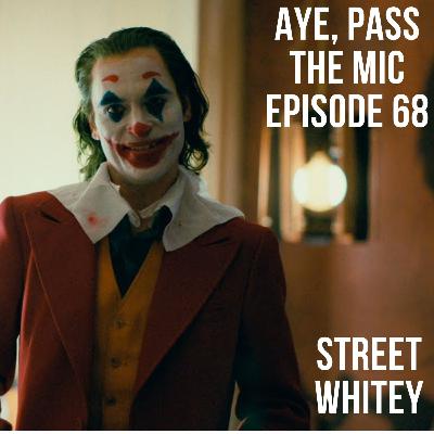 Episode 68 - Street Whitey
